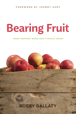 Bearing Fruit: What Happens When God's People Grow 146274379X Book Cover