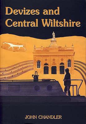 Devizes and Central Wiltshire (Wiltshire: A His... 0946418292 Book Cover