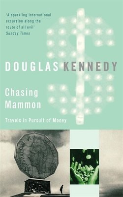 Chasing Mammon: Travels in Pursuit of Money 0349120951 Book Cover