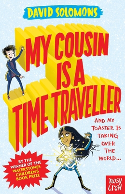 My Cousin Is A Time Traveller 0857639927 Book Cover