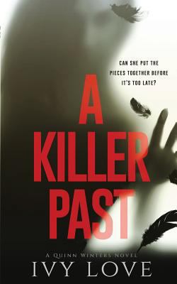 A Killer Past: A Quinn Winters Novel 1723451231 Book Cover