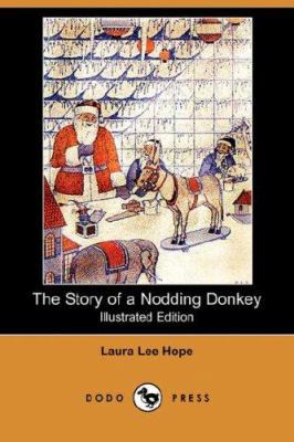 The Story of a Nodding Donkey (Illustrated Edit... 1406522627 Book Cover