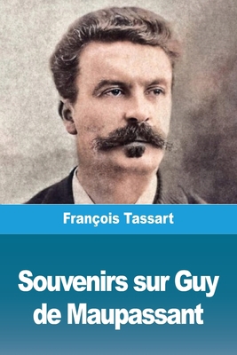 Souvenirs sur Guy de Maupassant [French] 3967874176 Book Cover