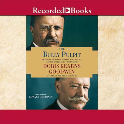 Bully Pulpit: Theodore Roosevelt, William Howar... 1470329379 Book Cover
