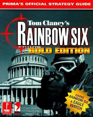 Tom Clancy's Rainbow Six Gold: Prima's Official... 0761520643 Book Cover