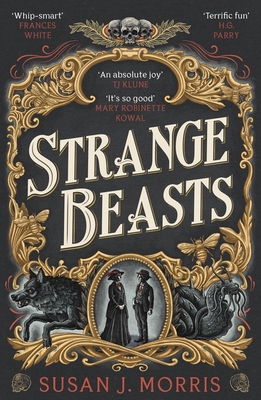 Strange Beasts: A thrilling gaslamp fantasy set... 1399734806 Book Cover