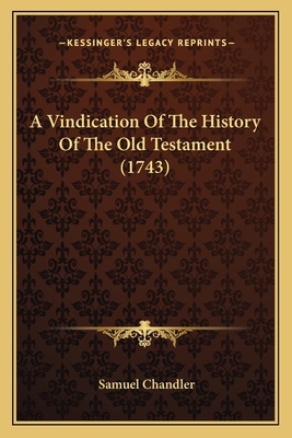 A Vindication Of The History Of The Old Testame... 1165950618 Book Cover