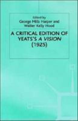 A Critical Edition of Yeats's A Vision (1925) 0333212991 Book Cover