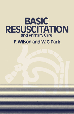 Basic Resuscitation and Primary Care 0852003161 Book Cover