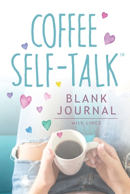 Coffee Self-Talk Blank Journal: (Softcover Blan... 1736273531 Book Cover