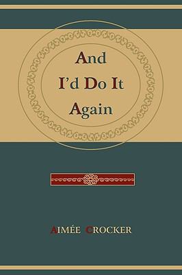 And I'd Do It Again 1578988896 Book Cover