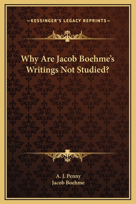 Why Are Jacob Boehme's Writings Not Studied? 1169182445 Book Cover