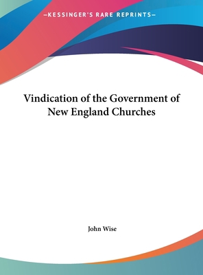 Vindication of the Government of New England Ch... 1161397051 Book Cover