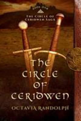 The Circle of Ceridwen: Book One of The Circle ... 0985458240 Book Cover