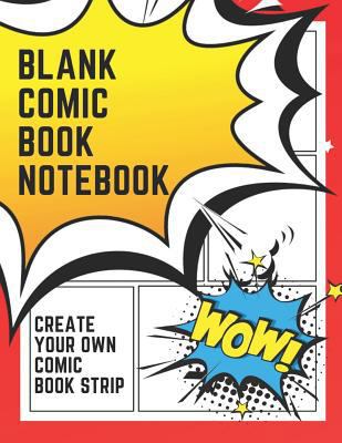 Blank Comic Book Notebook: Create Your Own Comi... 179181204X Book Cover
