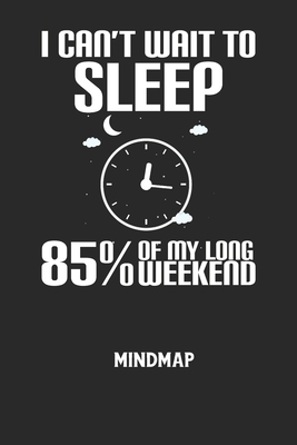I CAN'T WAIT TO SLEEP 85% OF MY LONG WEEKEND - ... [German] B084DFZHZ6 Book Cover