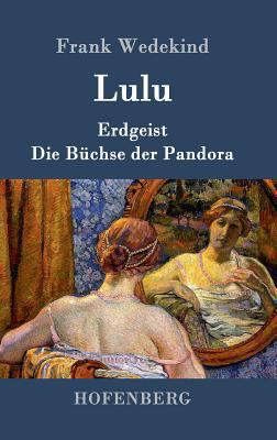 Lulu: Erdgeist Die Büchse der Pandora [German] 384305147X Book Cover