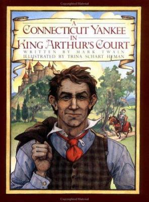 A Connecticut Yankee in King Arthur's Court 0688063462 Book Cover