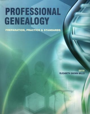 Professional Genealogy: Preparation, Practice a... 0806320729 Book Cover