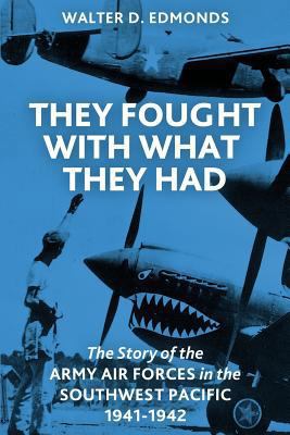 They Fought With What They Had: The Story of th... 153014597X Book Cover