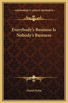 Everybody's Business Is Nobody's Business 1169164080 Book Cover
