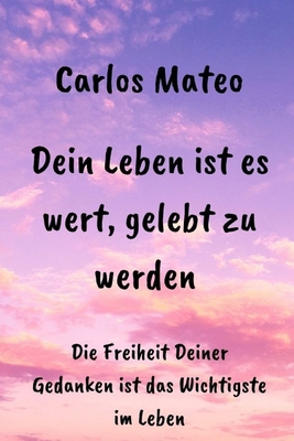 Dein Leben ist es wert, gelebt zu werden: Die F... [German] B09L539P4W Book Cover