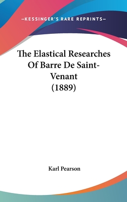 The Elastical Researches Of Barre De Saint-Vena... 1437406408 Book Cover