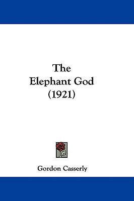 The Elephant God (1921) 1437412742 Book Cover
