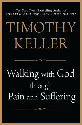 Walking with God Through Pain and Suffering 0525952454 Book Cover