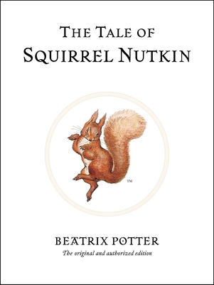 The Tale of Squirrel Nutkin 0723247714 Book Cover
