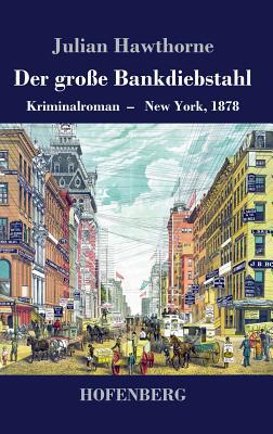 Der große Bankdiebstahl: Kriminalroman: New Yor... [German] 3743730626 Book Cover