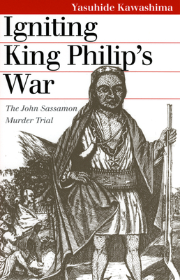 Igniting King Philip's War 0700610936 Book Cover