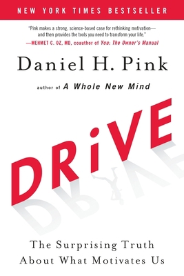 Drive: The Surprising Truth about What Motivate... 1594488843 Book Cover