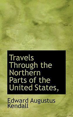 Travels Through the Northern Parts of the Unite... 1116199467 Book Cover