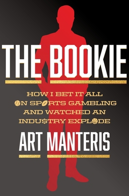 The Bookie: How I Bet It All on Sports Gambling... 0063423650 Book Cover