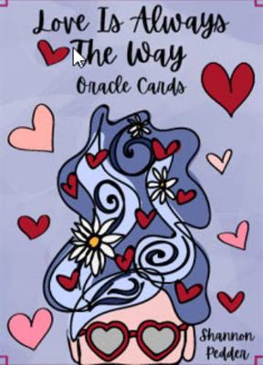 Paperback Love Is Always the Way Oracle Cards and Guidebook Book