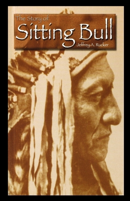 The Story of Sitting Bull 1435889770 Book Cover