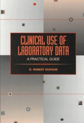 Clinical Use of Laboratory Data: A Practical Guide 0683180177 Book Cover