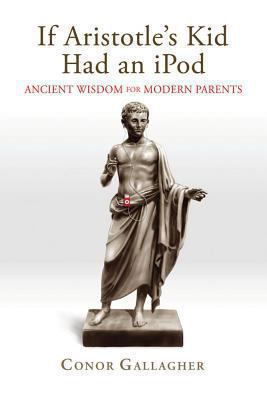 If Aristotle's Kid Had an iPod: Ancient Wisdom ... 1618904140 Book Cover