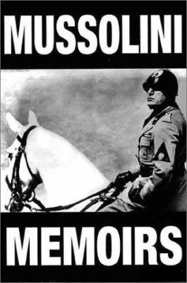 Mussolini Memoirs: With Documents Relating to t... 1842120255 Book Cover