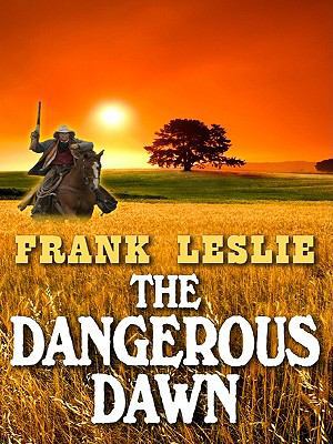 The Dangerous Dawn [Large Print] 1410429474 Book Cover