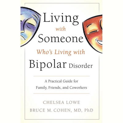 Living with Someone Who's Living with Bipolar D... 1665196777 Book Cover
