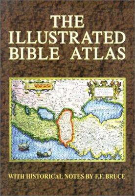 The Illustrated Bible Atlas 0825420865 Book Cover