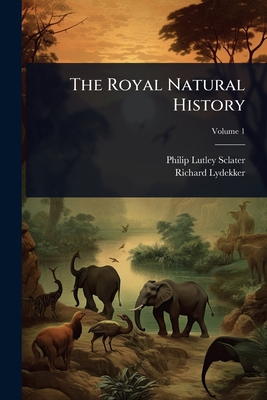 The Royal Natural History 1024065472 Book Cover