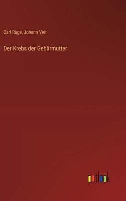 Der Krebs der Gebärmutter [German] 3368664824 Book Cover