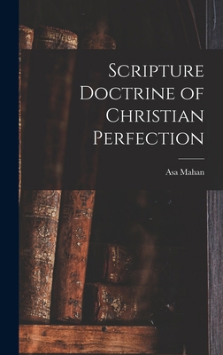 Scripture Doctrine of Christian Perfection 1016308221 Book Cover