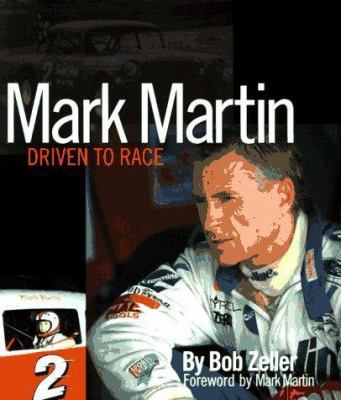 Mark Martin: Driven to Race 0964972239 Book Cover