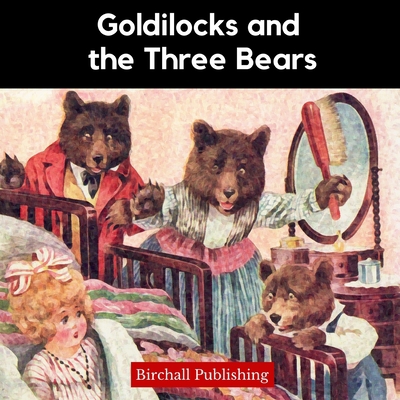 Goldilocks and the Three Bears B0851L5BBN Book Cover
