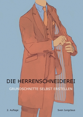 Die Herrenschneiderei: Grundschnitte selbst ers... [German] 3754341375 Book Cover