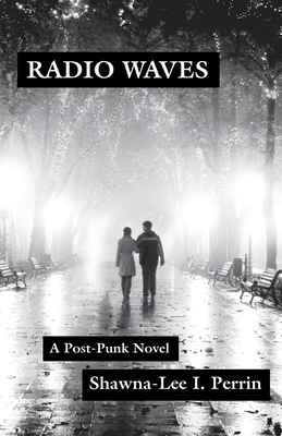 Radio Waves: A Post-Punk Novel 164719251X Book Cover